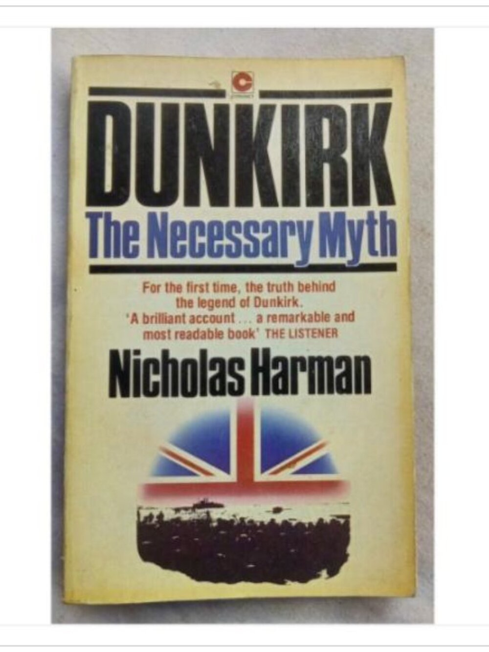 Dunkirk The Necessary Myth True WWII British Military History Coronet 1981 PB